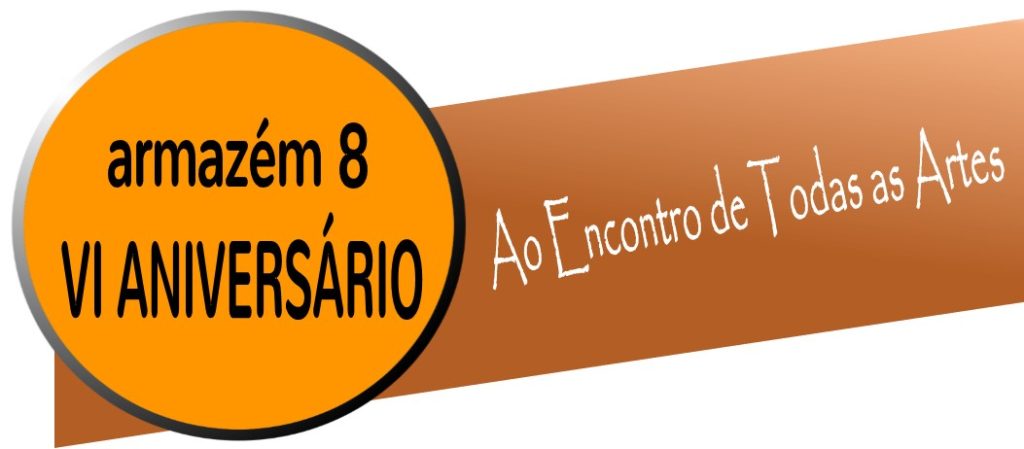 6º ANIVERSÁRIO – ARMAZÉM 8